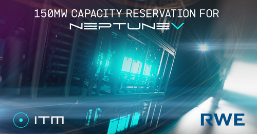 Capacity reservation with RWE for 150MW of NEPTUNE V units Capacity reservation with RWE for 150MW of NEPTUNE V units